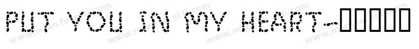 put you in my heart字体转换